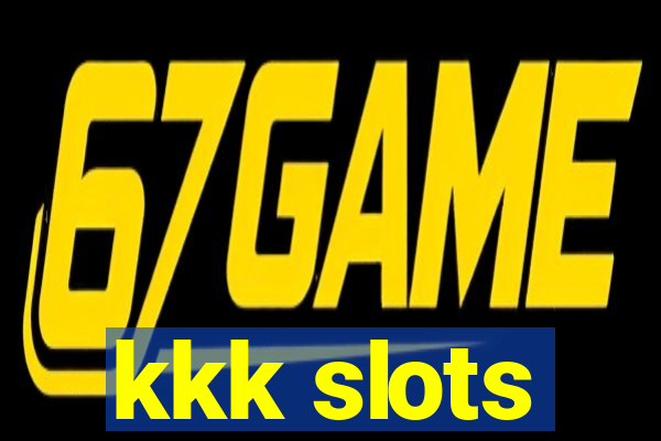 kkk slots